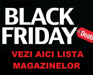 lista magazinelor participante la black friday romania